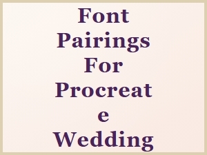 Elegant Serif Font Pairings for Procreate Wedding Invitations